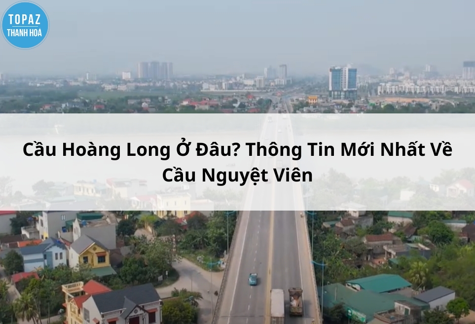 Cầu Nguyệt Viên Ở Đâu? Thông Tin Mới Nhất Về Cầu Nguyệt Viên